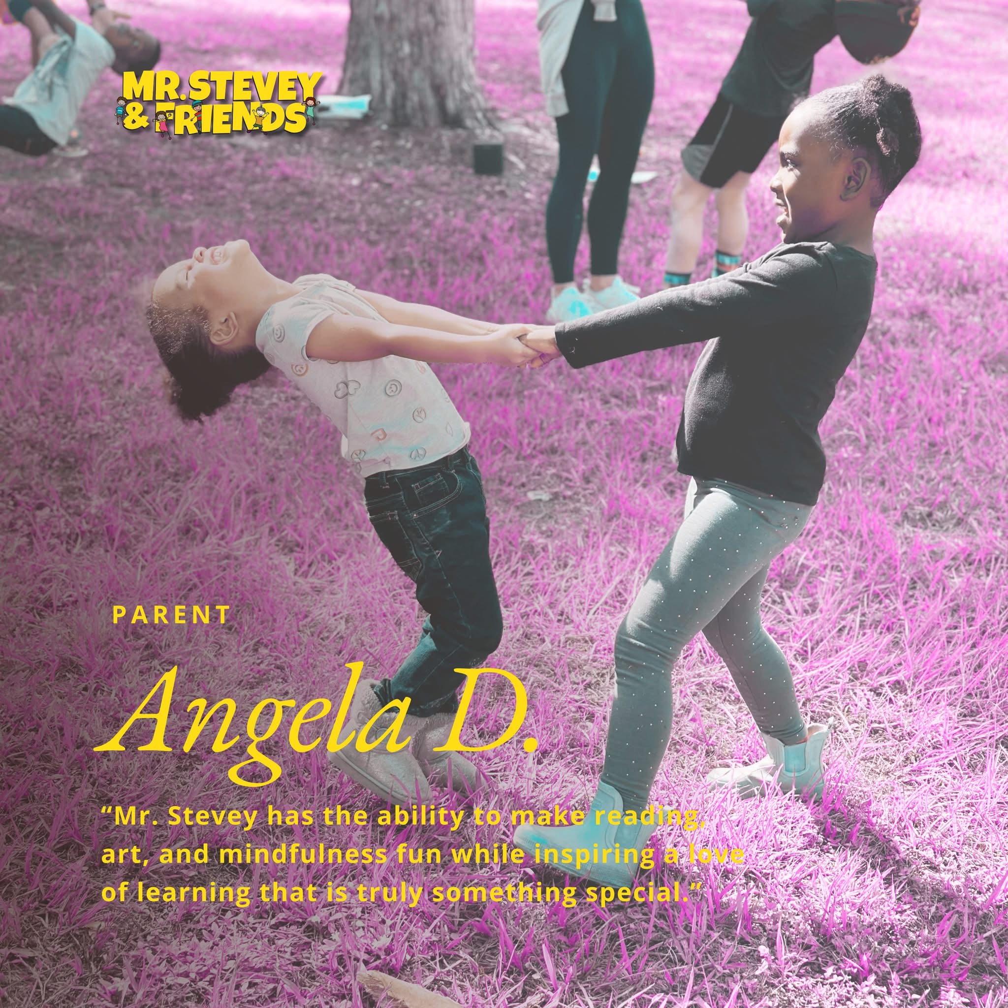 Two children holding hands and playing outdoors during a Mr. Stevey & Friends activity. Text features a parent quote from Angela D. praising Mr. Stevey for making reading, art, and mindfulness fun while encouraging a love of learning.
