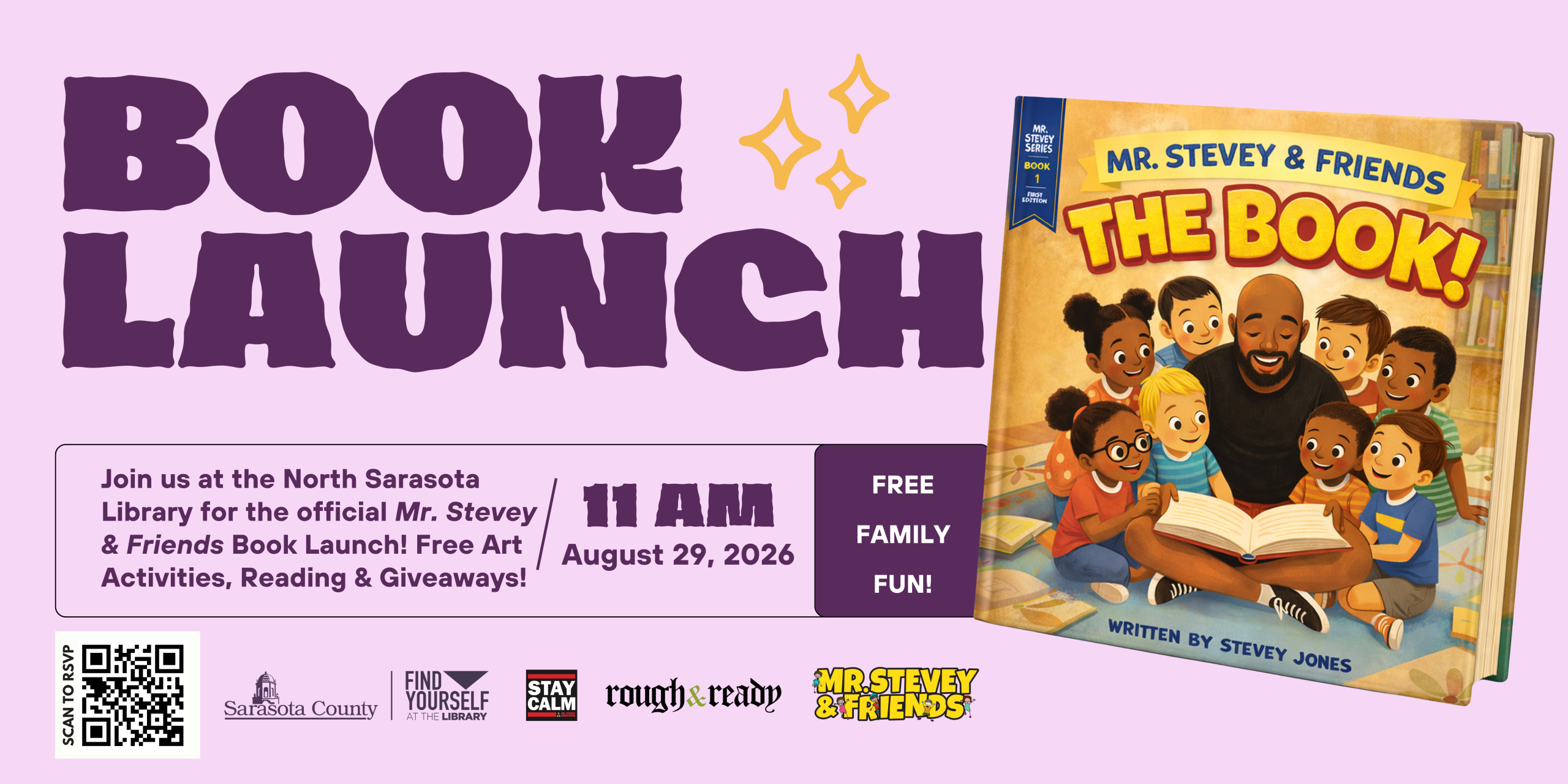 Mr. Stevey & Friends Book Launch flyer promoting a free family event at North Sarasota Library on August 29, 2026, featuring art activities, a reading, giveaways, event details, QR code, partner logos, and an illustration of the Mr. Stevey & Friends book.